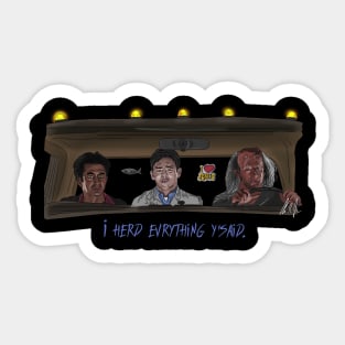 Harold & Kumar: i herd evrything y'said Sticker